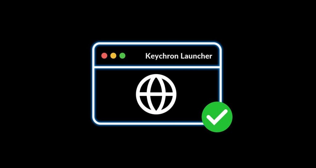 「いつでも、どこでもアクセス」を表す図。地球のアイコンが表示されたKeychron Launcherのブラウザウィンドウと、緑のチェックマークが描かれている